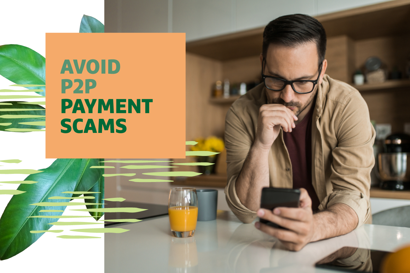 Person reading phone at kitchen counter beside a glass of orange juice, with headline 'Avoid P2P Payment Scams' overlaid.