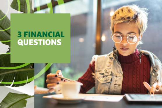 Person at a cafe table, writing in a notebook, smartphone and coffee cup on the table, with a graphic overlay reading '3 Financial Questions'.