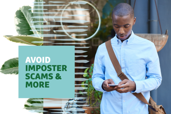 Person standing outdoors, looking at a smartphone next to a text block that reads "Avoid Imposter Scams & More."